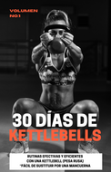 30 Días de Rutinas con Kettlebell (Pesas Rusas) [e-Book]